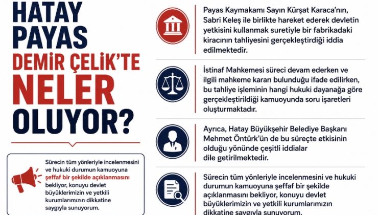 Hatay Payas Demir Çelik’te neler oluyor?