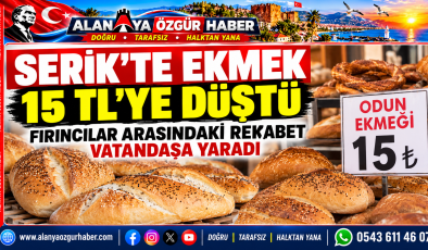 SERİK’TE EKMEK FİYATI 15 TL’YE DÜŞTÜ: REKABET VATANDAŞA YARADI!